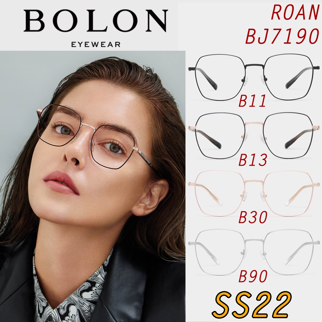 SS22 BOLON กรอบแว่นสายตา รุ่น ROAN BJ7190 B11 / B13 / B30 / B90 [ฺTR/Alloy/β-Ti] แว่นของญาญ่า แว่นของเจเจ