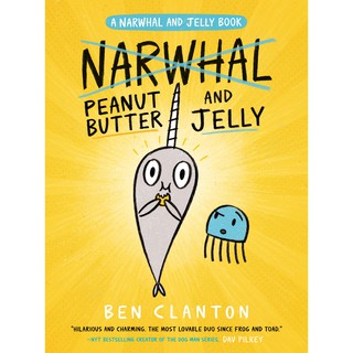 Narwhal and Jelly 3 : Peanut Butter and Jelly (Narwhal and Jelly) [Paperback]หนังสือภาษาอังกฤษ พร้อมส่ง