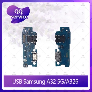 USB Samsung A32 5G / A326 อะไหล่สายแพรตูดชาร์จ แพรก้นชาร์จ Charging Connector Port Flex Cable（ได้1ชิ้นค่ะ) QQ service