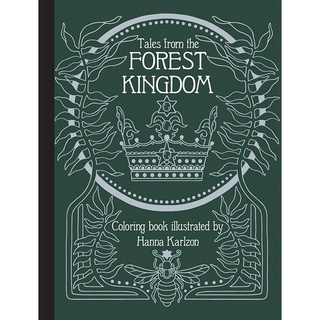 สมุดภาพระบายสี อาณาจักรมหัศจรรย์ในป่า Tales from the Forest Kingdom By Karlzon, Hanna