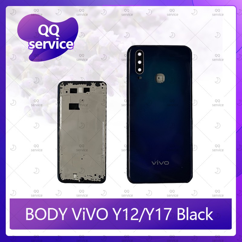 Body VIVO Y12/VIVO Y17/VIVO Y15 อะไหล่บอดี้ เคสกลางพร้อมฝาหลัง Body อะไหล่มือถือ คุณภาพดี QQ service