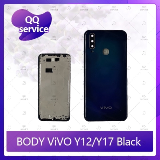 Body VIVO Y12/VIVO Y17/VIVO Y15 อะไหล่บอดี้ เคสกลางพร้อมฝาหลัง Body อะไหล่มือถือ คุณภาพดี QQ service