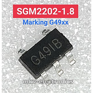 (2ตัว) SGM2202-1.8 , Marking G49HG , G49HI , G49IB , SOT23-5 Regulator IC 1.8V (รหัสสินค้า M01850)