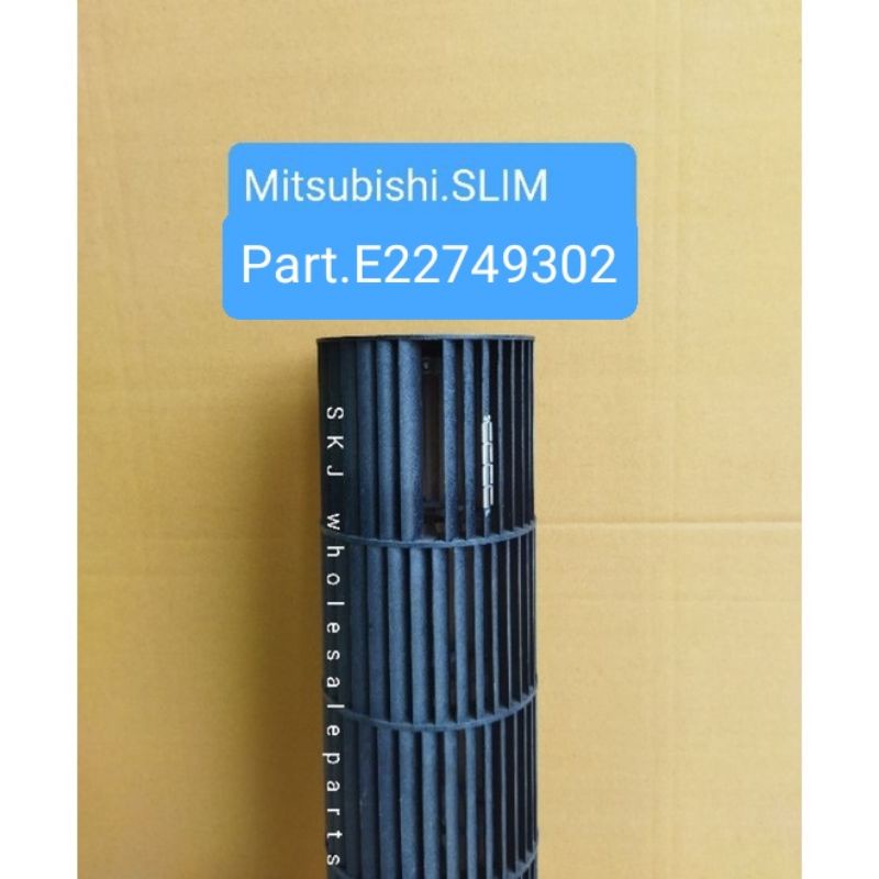 ใบพัดลมคอยล์เย็นแอร์/โพรงกระรอก Mitsubishi mr.slim/Part No: E22749302 / E22A89302  (ขนาด 10.5*63.5 cm) **อะไหล่แท้มือสอง