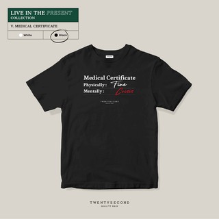 ราคาต่ำสุดTWENTYSECOND เสื้อยืดแขนสั้น LIVE IN THE PRESENT รุ่น Medical Certificate - ดำ / ฺฺฺBlackขนาดเต็มS-3XL