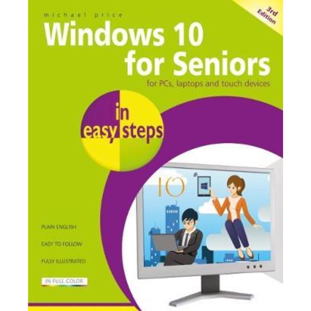 Windows 10 for Seniors in easy step : ครอบคลุม เมษายน 2018 Update โดย Michael Price (ฉบับสหราชอาณาจั