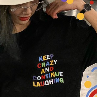 [ใส่โค้ด WMDUBV ลด 15%] เสื้อยืด เสื้อโอเวอร์ไซส์ T-SHIRT / KEEP CRAZY AND CONTINUE LAUGHING