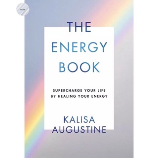 THE ENERGY BOOK : SUPERCHARGE YOUR LIFE BY HEALING YOUR ENERGY