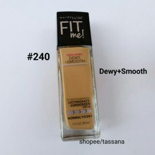 รองพื้น Maybelline Fit Me! Dewy+Smooth Foundation # 240