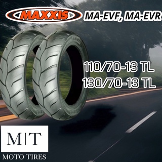 MAXXIS MA-EVF,MA- EVR TL ขอบ13  ยางรถมอเตอร์ไซค์ N-MAX