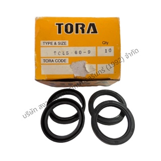 TC 45-60-9 Oil Seal TORA ซีลกันน้ำมัน ออยซีล ซีลยาง กันฝุ่น กันน้ำมันรั่วซึม