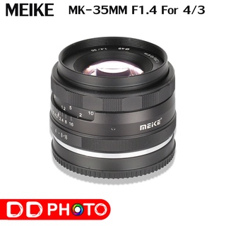 Lens MEIKE 35mm F1.4 fixed focus lens for M4/3 เลนส์มือหมุนสำหรับกล้องมิลอร์เล