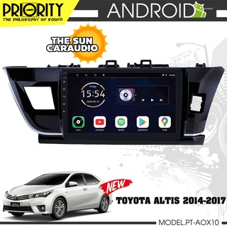 PRIORITY AOX10 จอแอนดรอยติดรถยนต์ 10นิ้ว TOYOTA ALTIS 2014-2018