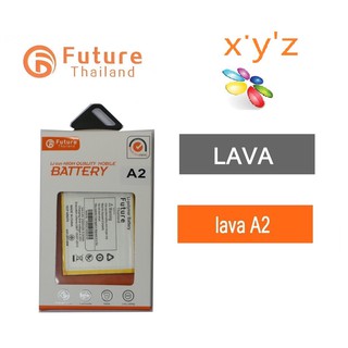 แบตเตอรี่โทรศัพท์มือถือ Future Thailand ลาวา Lava A2