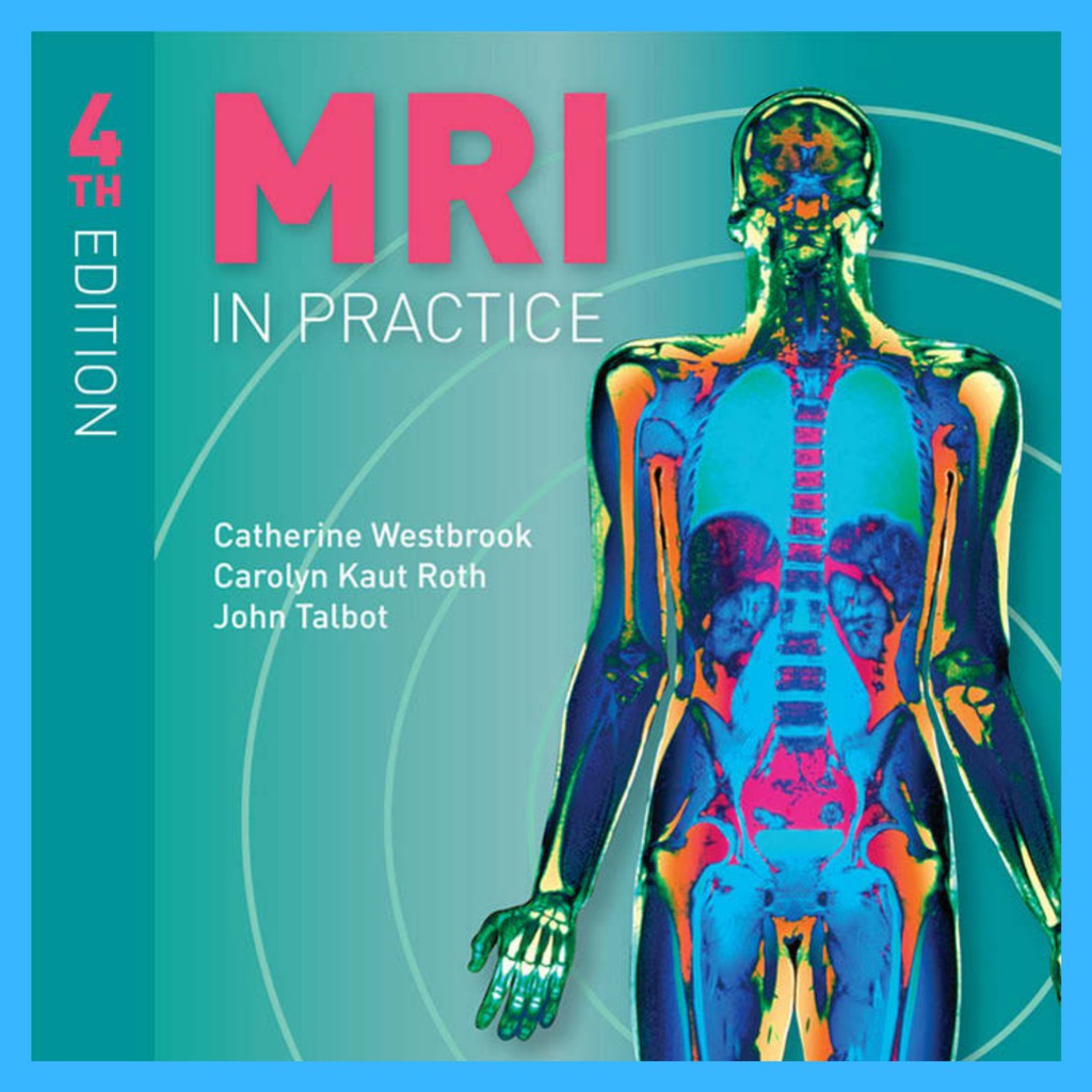 MRI in Practice by Catherine Westbrook รุ่นที่ 4