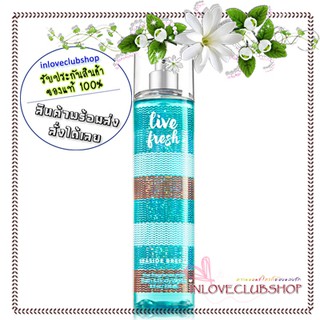 Bath &amp; Body Works  Fragrance Mist 236 ml.  Live Fresh - Seaside Breeze