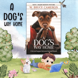 [AmorFati21]&lt;หนังสือภาษาอังกฤษ มือ2 พร้อมส่ง มีรูปภาพประกอบค่ะ&gt;A Dog’s Way Home