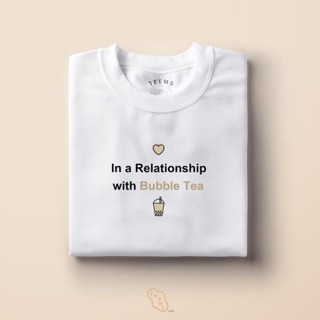 เสื้อยืดผ้าฝ้ายพิมพ์ลายเสื้อยืดคอกลมTeemsclub T-shirt - in a relationship with Bubble teaS-3XL