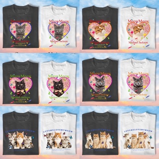 เสื้อยืด "MeowMeow Colection" เสื้อยืดแขนสั้น คอกลม คอตตอนแท้ Cotton100% เสื้อยืดพิมพ์ลาย ทาสแมวต้องมี