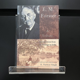 A Tribute - E.M. Forster (Edited and with an Introduction by K.Natwar-Singh )