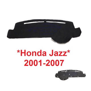 พรมปูคอนโซลหน้ารถ Honda Jazz 2001 - 2007 ฮอนด้า แจ๊ส พรมปูแผงหน้าปัด พรมหน้ารถ พรมคอนโซล พรม พรมปูคอนโซลหน้ารถเก๋ง 2005