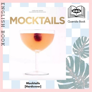 [Querida] หนังสือภาษาอังกฤษ Mocktails : Nonalcoholic Cocktails with Taste and Style [Hardcover] by Caroline Hwang