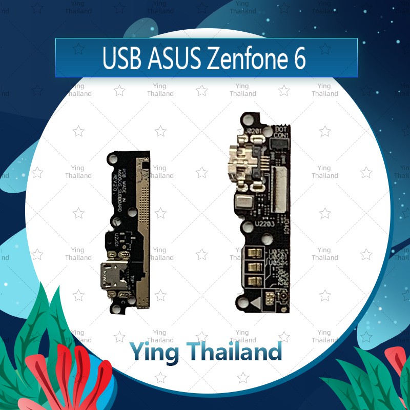 แพรตูดชาร์จ Asus Zenfone 6/Zen6/Z002 อะไหล่สายแพรตูดชาร์จ แพรก้นชาร์จ （ได้1ชิ้นค่ะ) Ying Thailand