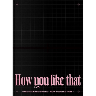 BLACKPINK - SPECIAL EDITION [HOW YOU LIKE THAT] +CD+Photobook+Postcard+Polaroid+Poster(on pack)+Store Gift