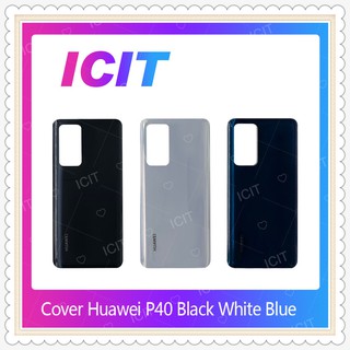 Cover Huawei P40 อะไหล่ฝาหลัง หลังเครื่อง Cover อะไหล่มือถือ คุณภาพดี ICIT-Display