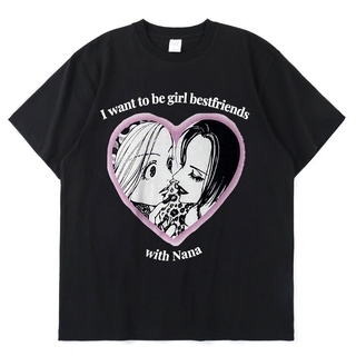 เสื้อยืดผ้าฝ้ายเสื้อยืดลําลอง พิมพ์ลายอนิเมะ I Want To Be Girl Bestfriemds with Nana Osaki แฟชั่นฤดูร้อน สไตล์ฮิปฮอป สํา