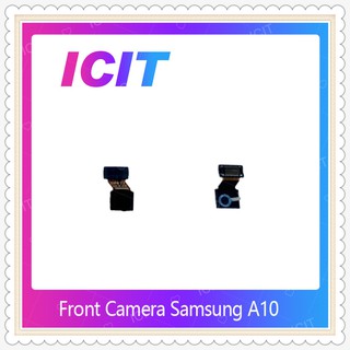 Front Camera SAMSUNG A10 อะไหล่กล้องหน้า ชุดแพรกล้องหน้า Front Camera（ได้1ชิ้นค่ะ) ICIT-Display