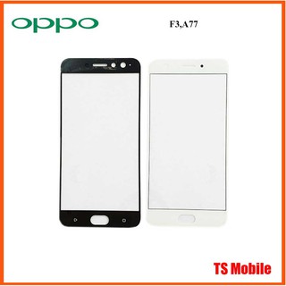 กระจกหน้าทัชสกรีน Oppo F3,A77