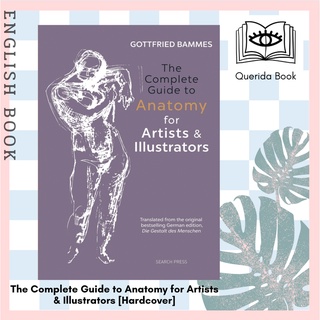 [Querida] หนังสือภาษาอังกฤษ The Complete Guide to Anatomy for Artists &amp; Illustrators [Hardcover] by Gottfried Bammes