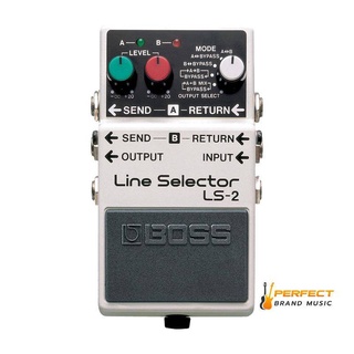 BOSS LS-2 LINE SELECTOR เอฟเฟ็กต์กีตาร์ BOSS