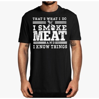 【ใหม่】คอลูกเรือเสื้อยืด พิมพ์ลาย I Smoke Meat And I Know Things Funny Bbq Smoker Pitmaster ตลก สําหรับผู้ชายS-5XL