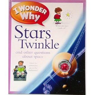 I wonder why - Stars twinkle and other questions about space