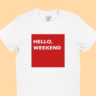 เสื้อยืดรุ่น HELLO, WEEKEND ในกรอบสีเหลี่ยม สกรีนสีแดง ไซส์ S - 2XL