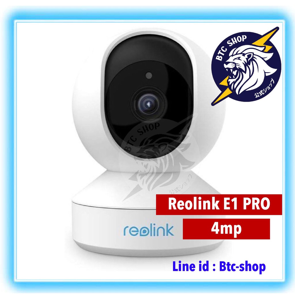 Reolink E1 Pro 4MP (IP CAMERA) ประกัน 2ปี | Shopee Thailand