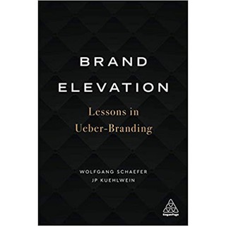 Brand Elevation : Lessons in Ueber-branding [Paperback] พร้อมส่ง