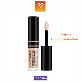 JORDANA Made To Last Liquid Eyeshadow 6.5 g. ลิควิดอายแชโดว์  ให้เปลือกตามีมิติ ติดทนนาน ไม่เลอะระหว่างวัน