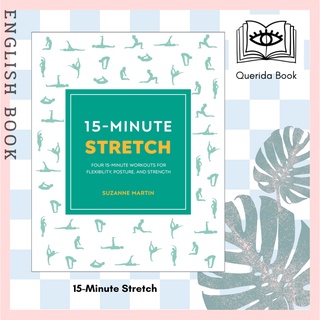 [Querida] 15-Minute Stretch: Four 15-Minute Workouts for Flexibility, Posture, and Strength by Suzanne Martin