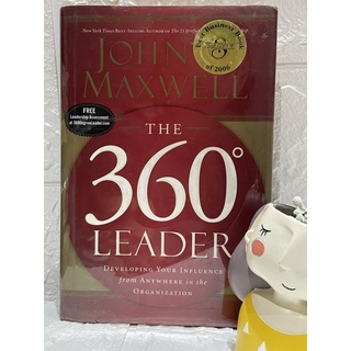 The 360 Degree Leader: Developing Your Influence from Anywhere in the Organization John C. Maxwell