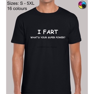 [S-5XL] เสื้อยืด พิมพ์ลาย I Fart Whats Your Super Power Joke Noelty ทรงปกติ สําหรับผู้ชาย 499529