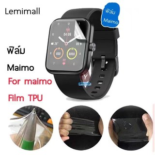 Maimo Smart Watch film ป้องกันหน้าจอ Maimo watch ฟิล์ม maimo tpu ป้องกัน Soft film Maimo film tpu