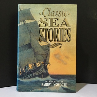 Classic Sea Stories - Barry Unsworth