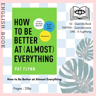 [Querida] หนังสือภาษาอังกฤษ How to Be Better at Almost Everything by Pat Flynn