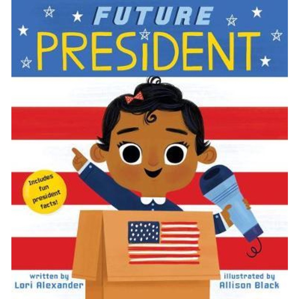 Future President (Future Baby Board Books) โดย Lori Alexander (ฉบับสหรัฐอเมริกาปกอ่อน)
