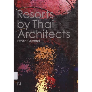 Resorts by Thai Architects : Exotic Oriental