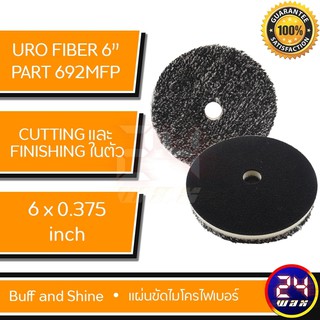 แผ่นขัดไมโครไฟเบอร์ Uro Fiber 6 นิ้ว Part# 692MFP Buff and Shine