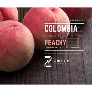 Colombia PEACHY - Roast Coffee (Whole Bean) - กาแฟคั่ว แบบยังไม่บด